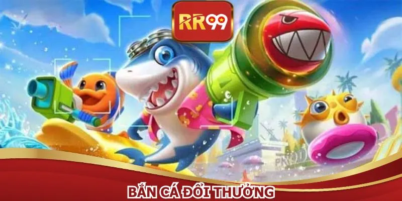 Bắn Cá Đổi Thưởng – Đại Dương Săn Xu Đỉnh Cao, Hấp Dẫn