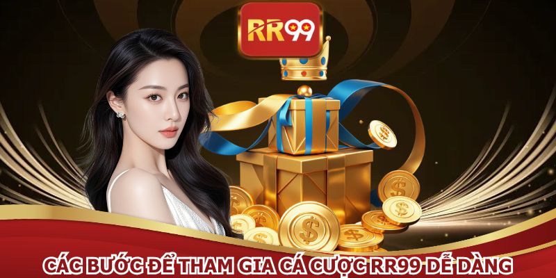 Cần thực hiện theo hướng dẫn để tham gia RR99 dễ dàng hơn